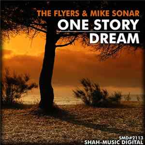 The Flyers & Mike Sonar - One Story / Dream mp3