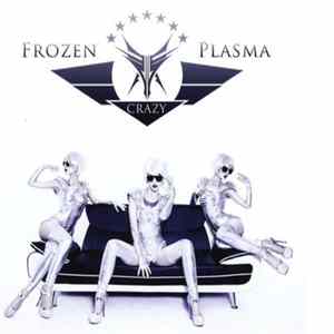Frozen Plasma - Crazy mp3