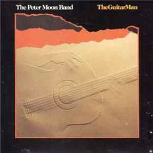The Peter Moon Band - The Guitar Man mp3