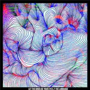 The Language - Let The Birds Be Your Eyes mp3