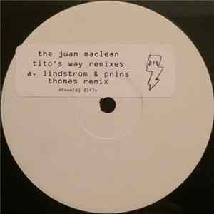 The Juan MacLean - Tito's Way (Remixes) mp3