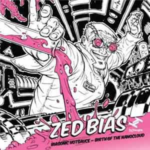 Zed Bias - Biasonic Hotsauce - Birth Of The Nanocloud mp3