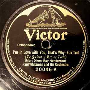 Paul Whiteman And His Orchestra / Russo And Fiorito's Oriole Orchestra - I'm In Love With You, That's Why / Sweet Southern Breeze mp3