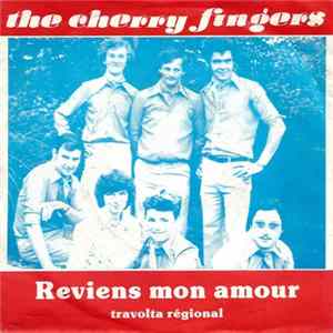 The Cherry Fingers - Reviens Mon Amour / Travolta Régional mp3