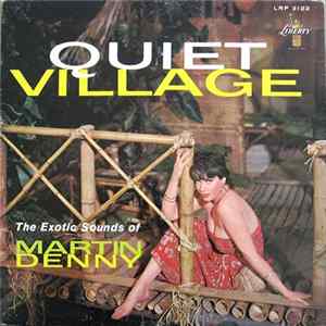 Martin Denny - Quiet Village - The Exotic Sounds Of Martin Denny mp3
