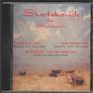 Dmitri Shostakovich, Daniil Shafran, David Oistrakh, Miloš Sádlo - Shostakovich plays Shostakovich mp3