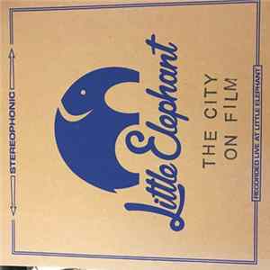 The City On Film - Little Elephant Session mp3