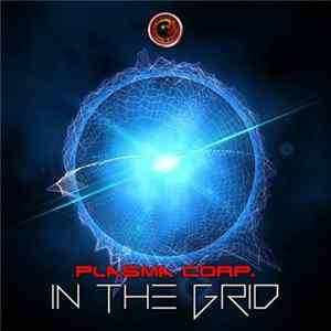 Plasma Corp. - In The Grid mp3