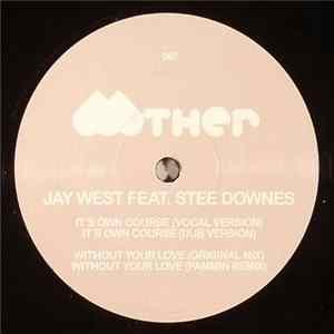 Jay West feat. Stee Downes - It's Own Course mp3
