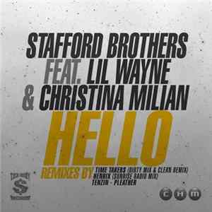 Stafford Brothers Feat. Lil Wayne & Christina Milian - Hello (The Remixes Part 4) mp3