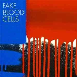 Fake Blood - Cells mp3