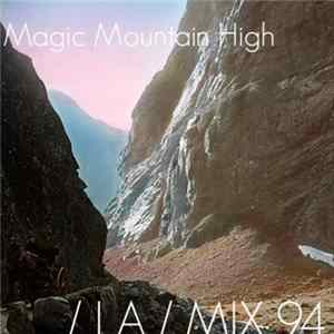 Magic Mountain High - / I A / MIX 94 mp3