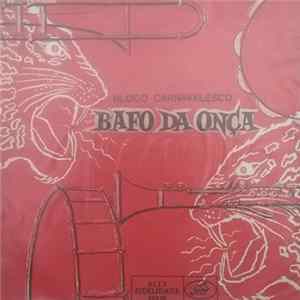 Bloco Carnavalesco Bafo Da Onça - Bloco Carnavalesco Bafo Da Onça mp3