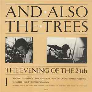 And Also The Trees - The Evening Of The 24th mp3