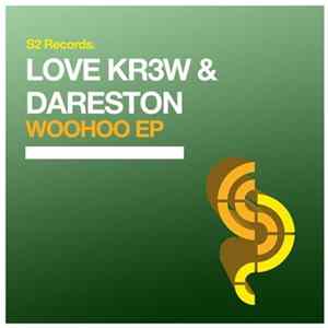 Love Kr3w & Dareston - Woohoo EP mp3