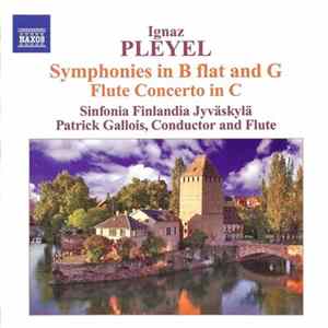 Ignaz Pleyel, Sinfonia Finlandia Jyväskylä, Patrick Gallois - Symphonies In B Flat And G Flute Concerto In C mp3