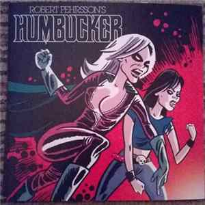 Robert Pehrsson's Humbucker / Driving Rain - I Need To Know - Hard On Me mp3