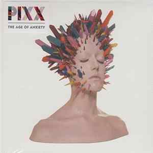 Pixx - The Age Of Anxiety mp3