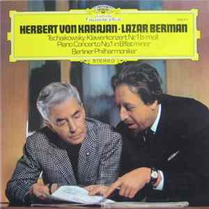 Herbert von Karajan • Lazar Berman, Berliner Philharmoniker - Tschaikowsky - Klavierkonzert Nr. 1 B-Moll mp3
