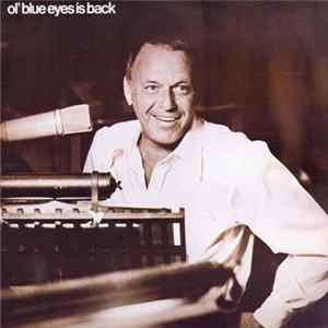 Frank Sinatra - Ol' Blue Eyes Is Back mp3