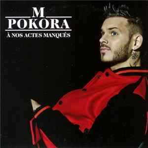 M. Pokora - A Nos Actes Manqués mp3