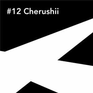Cherushii - Out Of Sight #12 mp3