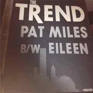 The Trend - Pat Miles / Eileen mp3