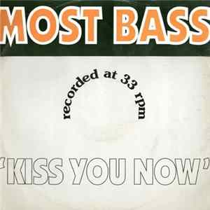 Most Bass - Kiss You Now mp3