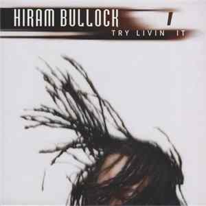 Hiram Bullock - Try Livin' It mp3