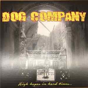 Dog Company - High Hopes In Hard Times mp3