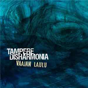 Tampere Disharmonia - Vaajan laulu mp3