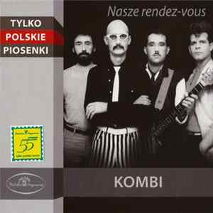 Kombi - Nasze Rendez-vous mp3