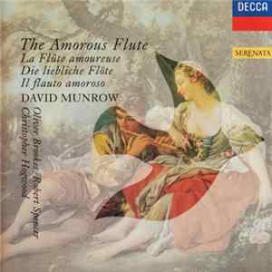 David Munrow, Oliver Brookes, Robert Spencer, Christopher Hogwood - The Amorous Flute mp3