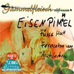 Eisenpimmel - Füsse Hoch, Fernsehn An, Arschlecken! mp3