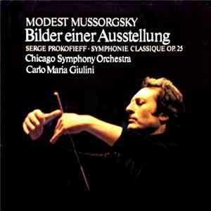 Moussorgski / Prokoviev - Orchestre Symphonique De Chicago, Carlo Maria Giulini - Tableaux D' Une Exposition / Symphonie Classique mp3