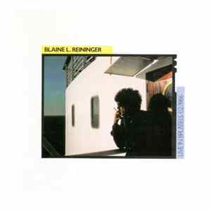 Blaine L. Reininger - Live In Brussels 02/1986 mp3