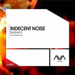 Indecent Noise - Serpent mp3
