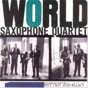 World Saxophone Quartet - Rhythm And Blues mp3