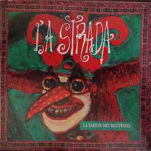 La Strada - La Saison Des Bouffons mp3