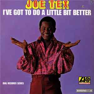 Joe Tex - I've Got To Do A Little Bit Better mp3