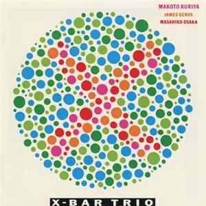 Makoto Kuriya - X-Bar Trio mp3