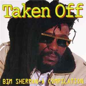Bim Sherman - Taken Off mp3