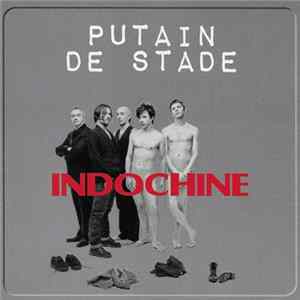 Indochine - Putain De Stade mp3
