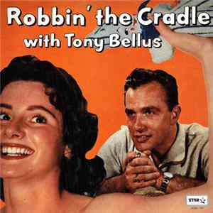 Tony Bellus - Robbin' The Cradle mp3