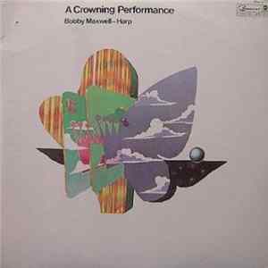 Bobby Maxwell - A Crowning Performance mp3