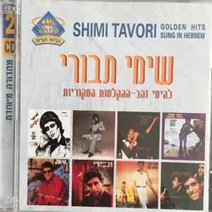Shimi Tavori = שימי תבורי - להיטי זהב = Golden Hits mp3