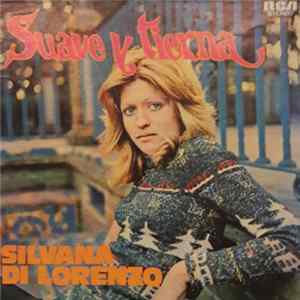 Silvana Di Lorenzo - Suave Y Tierna mp3