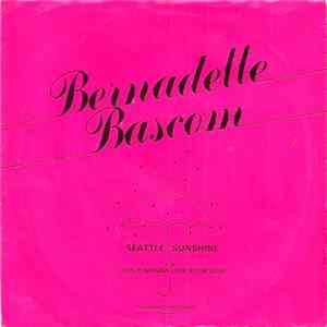 Bernadette Bascom - Seattle Sunshine / I Don't Wanna Lose Your Love mp3