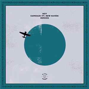 Noy Ft. New Haven - Kamikaze (Remixes) mp3