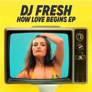 DJ Fresh - How Love Begins EP mp3